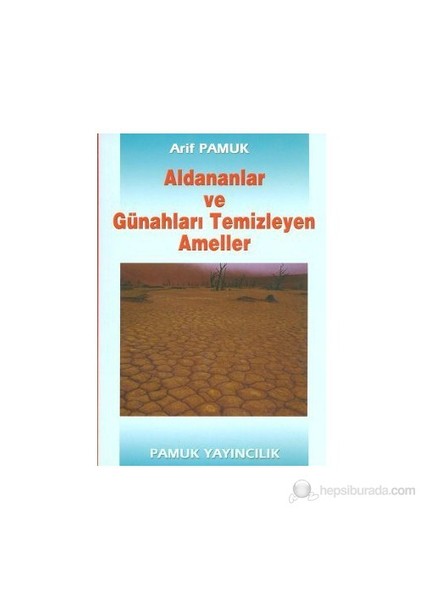 Aldananlar Ve Günahları Temizleyen Ameller (Tasavvuf-007)-Null