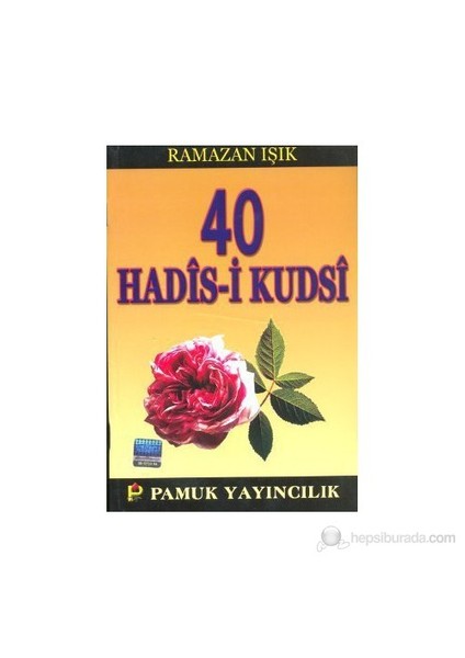 Kırk Kudsi Hadis (Hadis-003)-Ramazan Işık