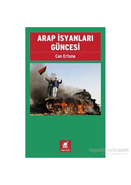 Arap İsyanları Güncesi-Can Ertuna