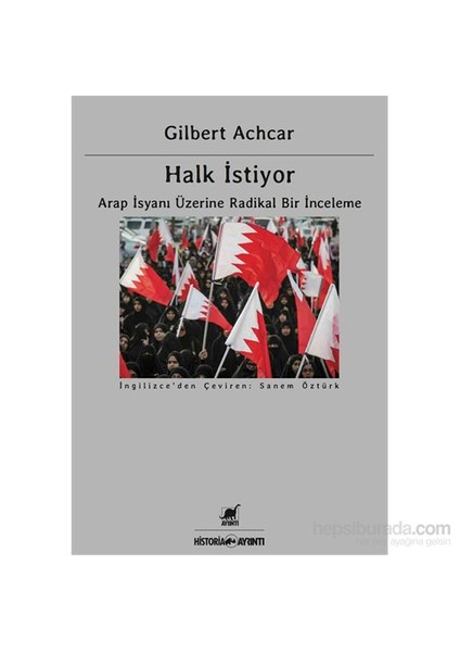 Halk İstiyor - Arap İsyanı Üzerine Radikal Bir İnceleme-Gilbert Achcar