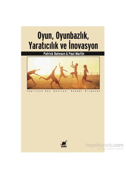 Oyun, Oyunbazlık, Yaratıcılık Ve İnovasyon-Patrick Bateson