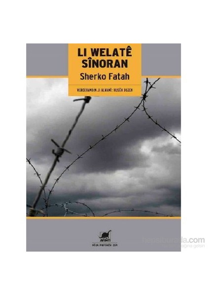 Li Welate Sinoran-Sınırlar Ülkesinde-Kürtçe-Sherko Fatah