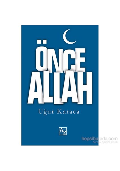 Önce Allah-Uğur Karaca