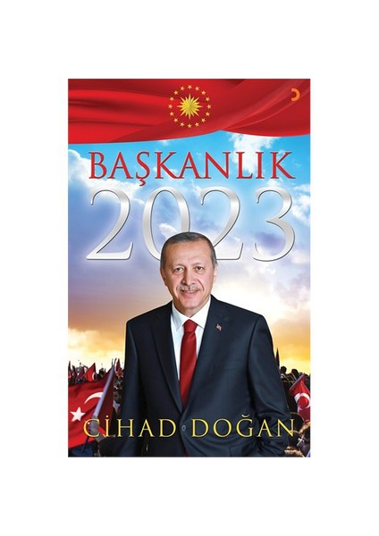 Başkanlık 2023-Cihad Doğan