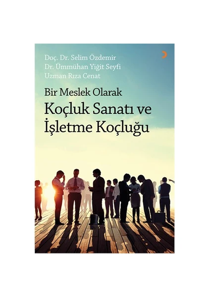 Bir Meslek Olarak Koçluk Sanatı Ve İşletme Koçluğu-Rıza Cenat