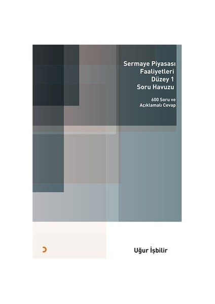 Sermaye Piyasası Faaliyetleri Düzey 1 Soru Havuzu-Uğur İşbilir