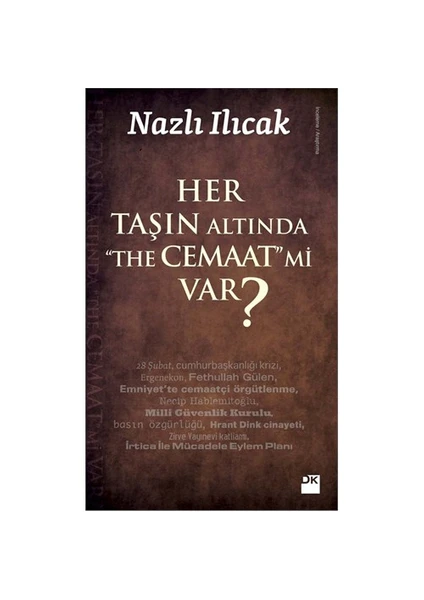 Her Taşın Altında “The Cemaat” Mi Var?-Nazlı Ilıcak