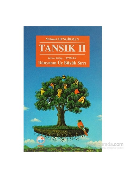 Tansık 2 - İkinci Kitap: Dünyanın Üç Büyük Sırrı-Mehmet Hengirmen