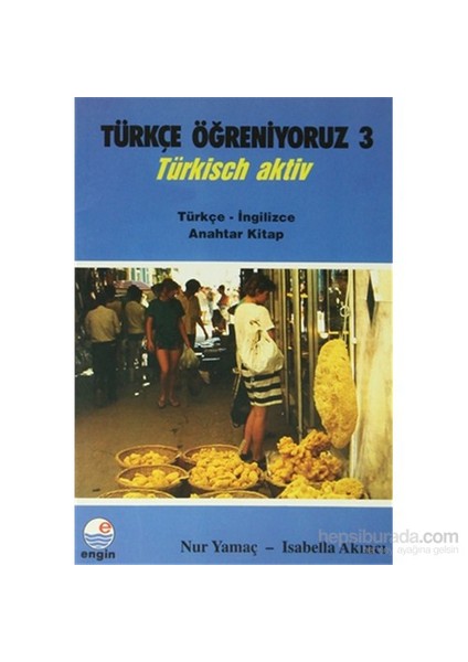 Türkçe Öğreniyoruz 3 / Türkçe - İngilizce-Nur Yamaç