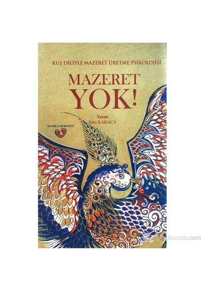 Mazeret Yok (Kuş Diliyle Mazaret Üretme Psikolojisi)