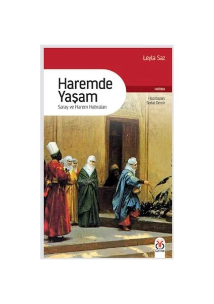 Haremde Yaşam Saray ve Harem Hatırları