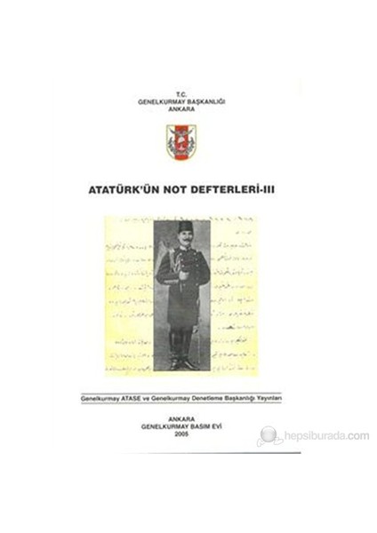 Atatürk'Ün Not Defterleri Iıı