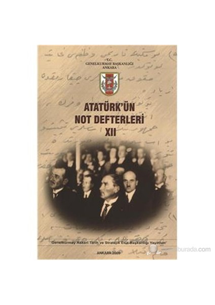 Atatürk'ün Not Defterleri XII