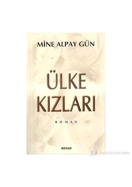 Ülke Kızları-Mine Alpay Gün