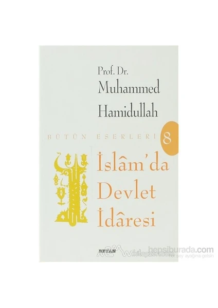 İslam''Da Devlet İdaresi-Muhammed Hamidullah