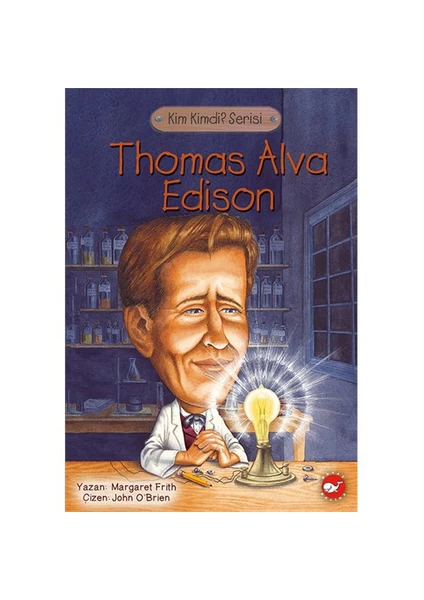 Kim Kimdi Serisi: Thomas Alva Edison - Margaret Frith