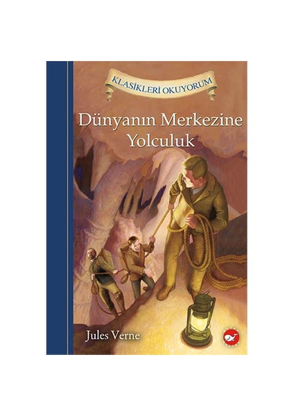 Dünyanın Merkezine Yolculuk - Jules verne