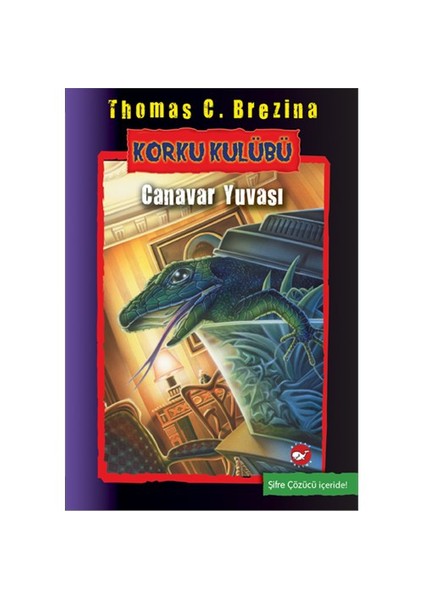 Korku Kulübü 12: Canavar Yuvası - Thomas Brezina