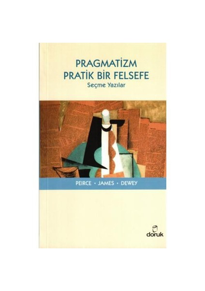 PRAGMATİZM PRATİK BİR FELSEFE