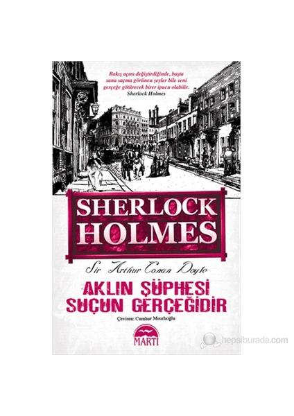 Aklın Şüphesi Suçun Gerçeğidir - Sir Arthur Conan Doyle