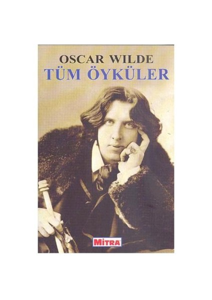 Oscar Wilde - Tüm Öyküler-Oscar Wilde