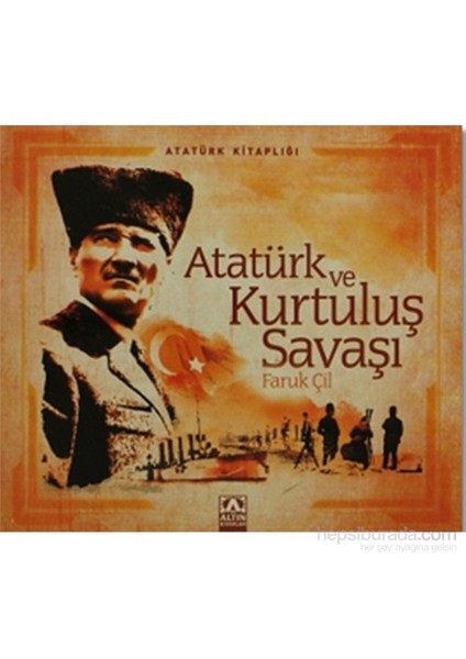 Atatürk Ve Kurtuluş Savaşı-Faruk Çil