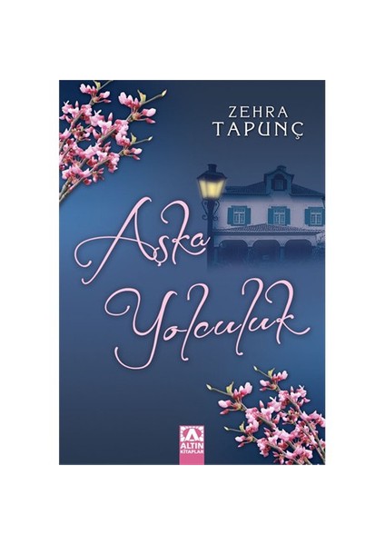 Aşka Yolculuk - Zehra Tapunç