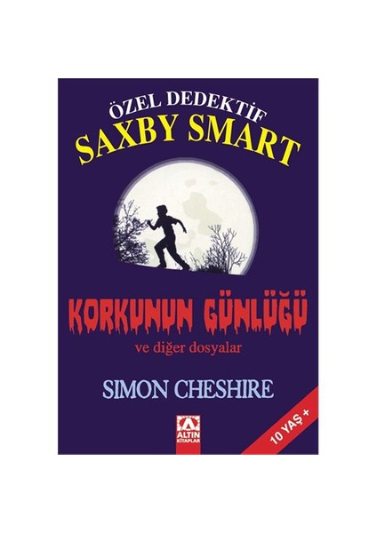 Özel Dedektif Saxby Smart Korkunun Günlüğü-Simon Cheshire