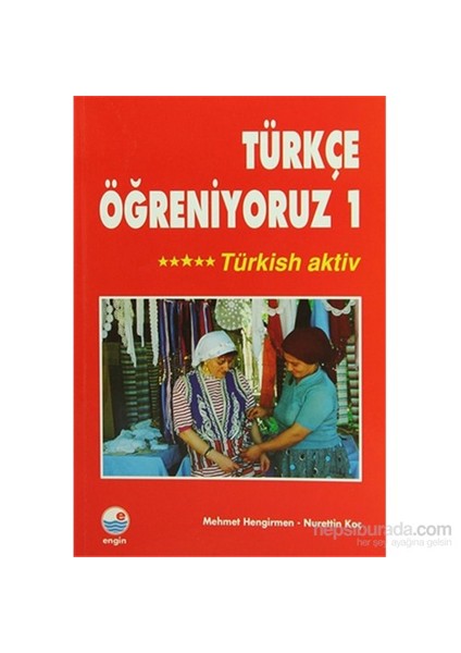 Türkçe Öğreniyoruz 1 -Türkish Aktiv-Mehmet Hengirmen