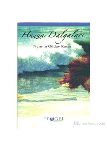 Hüzün Dalgaları-Nermin Güday Kaçar
