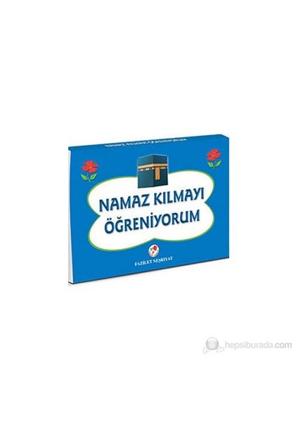 Namaz Kılmayı Öğreniyorum (Erkekler İçin)