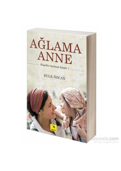 Ağlama Anne-Şule Özcan