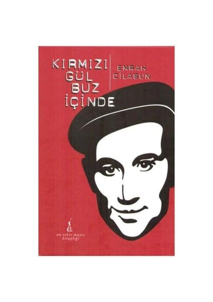 Kırmızı Gül Buz İçinde (Ciltli)-Emrah Cilasun