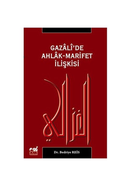 Gazâlî’de Ahlâk-Marifet İlişkisi