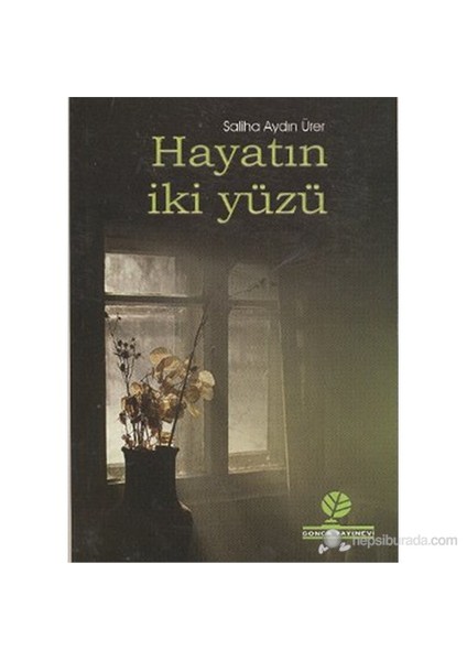 Hayatın İki Yüzü-Saliha Aydın Ürer