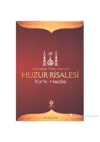 Hayata Yön Veren Huzur Risalesi (Kırk Hadis)-Ali Bilginer