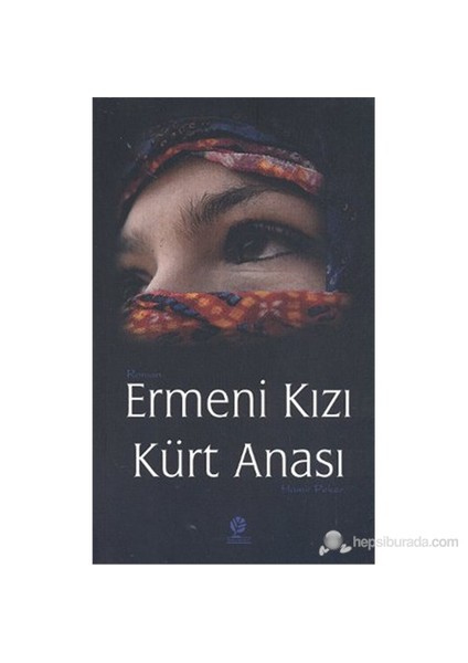 Ermeni Kızı Kürt Anası