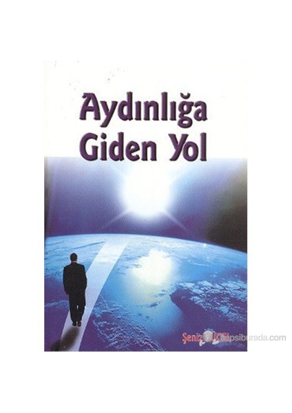 Aydınlığa Giden Yol-Şeniz Yücel