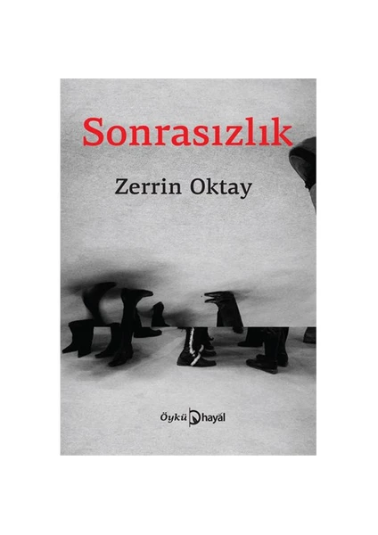 Sonrasızlık-Zerrin Oktay