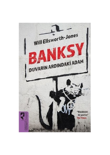 Banksy Duvarın Ardındaki Adam-Will Ellsworth-Jones