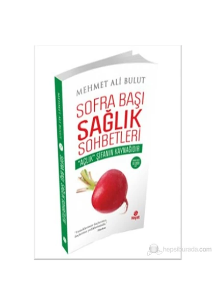 Sofra Başı Sağlık Sohbetleri - ("Açlık" Şifanın Kaynağıdır) - Mehmet Ali Bulut