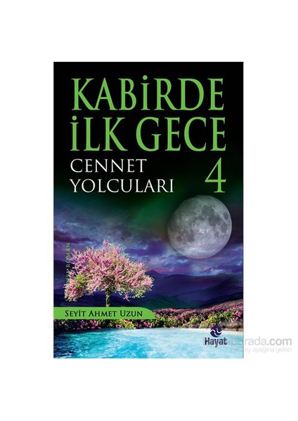 Kabirde İlk Gece-4 Cennet Yolcuları-Seyit Ahmet Uzun