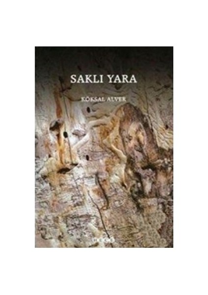 Saklı Yara-Köksal Alver