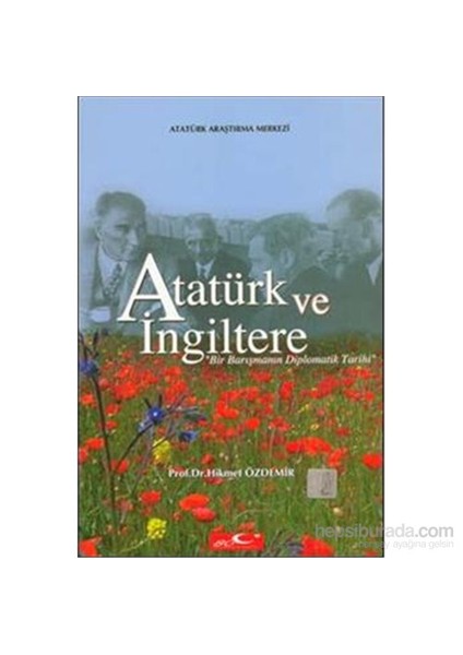 Atatürk Ve İngiltere-Hikmet Özdemir