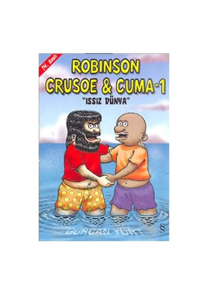 Robinson Crusoe & Cuma 1: Issız Dünya - Gürcan Yurt