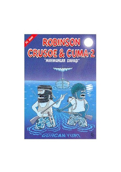 Robinson Crusoe & Cuma 2: Maymunlar Savaşı - Gürcan Yurt