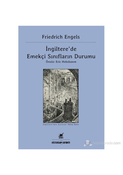 İngiltere'De Emekçi Sınıfların Durumu - Friedrich Engels