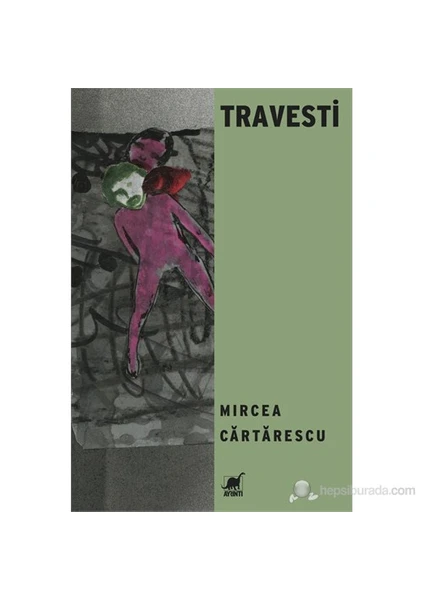 Travesti - Mircea Cartarescu