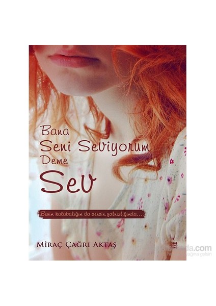 Bana Seni Seviyorum Deme Sev - Benim Kalabalığım Da - Sensin Yalnızlığım Da-Miraç Çağrı Aktaş