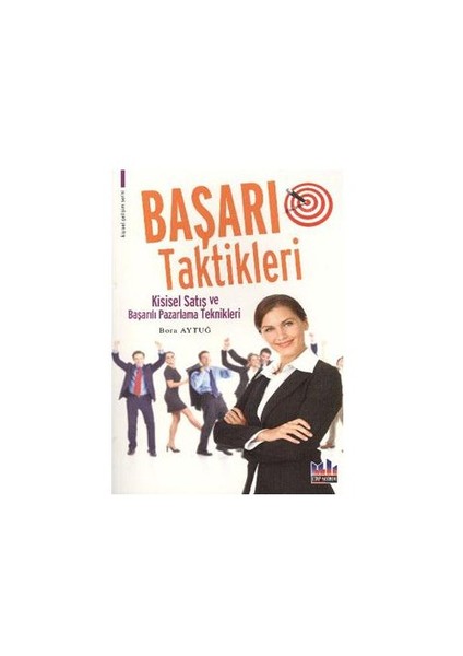 Başarı Taktikleri (Kişisel Satış ve Başarılı Pazarlama Teknikleri)